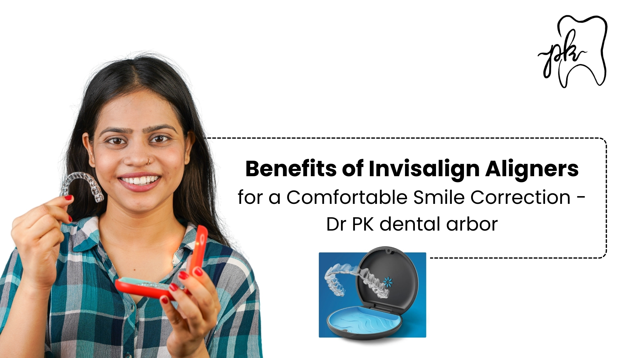 Benefits of Invisalign Aligners for a Comfortable Smile Correction
